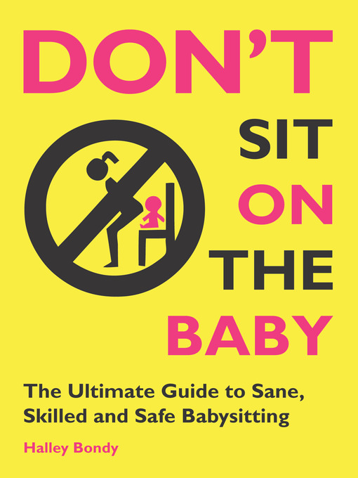 Title details for Don't Sit On the Baby! by Halley Bondy - Available